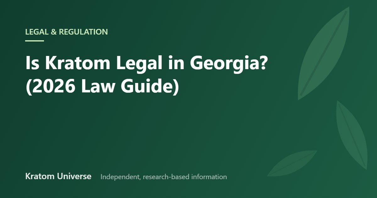 Is Kratom Legal in Georgia? (2026 Law Guide) — Kratom Universe